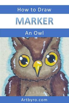 an owl with the title how to draw marker an owl