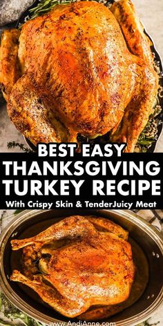 the best thanksgiving turkey recipe with crispy skin and tender meat is an easy way to cook