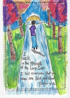 Copy of original watercolor painted by Dede. Rain Walk, Journaling Printables, Bible Journaling Printables, Psalm 71, Bible Journaling For Beginners, Inspire Bible, Walk With God, Inspire Bible Journaling, Artist Quotes