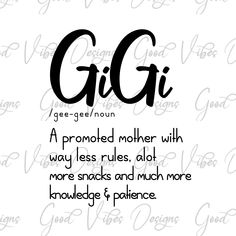 a black and white photo with the words gigi in cursive writing on it