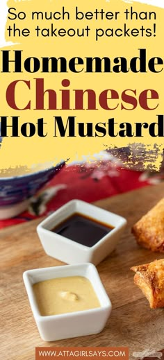 homemade chinese hot mustard recipe with text overlay that reads so much better than the takeout packets