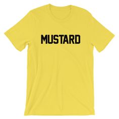 "Fancy \"Mustard Shirt\" for Halloween parties and costume fun. Find your life long partner in hotdogs and crime as you and Ketchup tear up the evening on October 31st trick or treating around town. \"Mustard Costume Shirt\" is a perfect way to express your favorite condiment with a fun and cheap halloween costume perfect for most sandwiches or meals. Get your Ketchup and Mustard costume shirt today and have a blast this halloween. This t-shirt is everything you've dreamed of and more. It feels Mustard Shirt, Cheap Halloween Costumes, Soul Design, Costume Shirts, Couple Halloween Costumes, Couples Costumes, Costume Halloween, Quality T Shirts, Unisex T Shirt