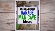 a sign that says garage man cave ideas hanging on a wooden wall with wood planks in the background