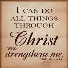 a wooden sign that says i can do all things through christ who straightens me