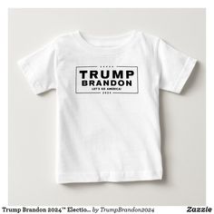 Trump Brandon 2024™ Election White Baby T-Shirt Black Logo, Baby Tshirts, All Black, Hoodie Shirt, Free Design