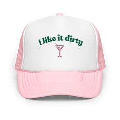 Make a statement with our "I Like It Dirty" hat! This stylish and playful accessory is perfect for those who appreciate a good martini and a touch of humor. Key Features: 🍸 Embroidered "I Like It Dirty" design 🧢 Classic and comfortable fit 🌈 Available in multiple colors to suit your style 🌿 Durable and easy to clean * 100% polyester front * 100% polyester mesh back * Thicker and heavier fabric, laminated with high-density, non-toxic foam * Structured, 5-panel cap, high-profile * 8 rows of st Bachelorette Hats Trucker, Novelty Brimmed Hat Gift, Funny Snapback Hats For Summer, Trendy Brimmed Trucker Hat With Letter Print, Novelty Short Brim Hat As Gift, Novelty Short Brim Hat As A Gift, Novelty Short Brim Summer Hats, Fun Short Brim Hat As Gift, Fun Short Brim Hat As A Gift