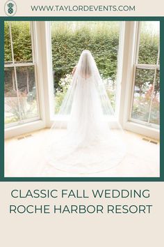 a woman in a wedding dress standing by a window with the words classic fall wedding roche harbor resort