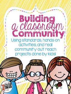 the cover of building a classroom community using standards, hands on activities and real community out reach projects done by kids