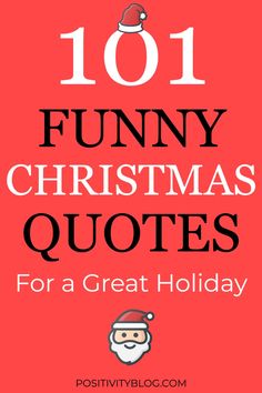 the words 101 funny christmas quotes for a great holiday