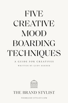 the five creative mood boarding techniques for creatives, written by guyy heiderr