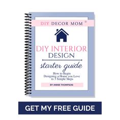 the diy decor mom's interior design starter guide is shown in front of a white