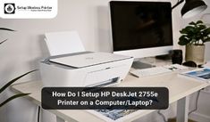 a printer on a computer desk with the words how do i setup hp deskjet 7535