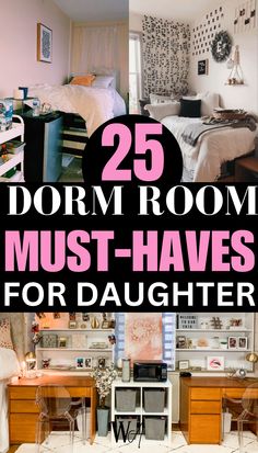 the top 25 dorm room must - haves for daughter's and son's