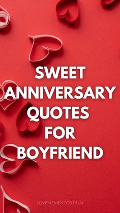 sweet anniversary quotes for boyfriend Anniversary Quotes Boyfriend, Boyfriend Anniversary Quotes, Happy Anniversary Wishes For Boyfriend, Happy 3rd Month Anniversary, One Year Anniversary Quotes Boyfriend, Happy Anniversary Quotes For Boyfriend, Anniversary Words For Boyfriend, 4 Year Anniversary Quotes Boyfriends, First Anniversary Quotes Boyfriend