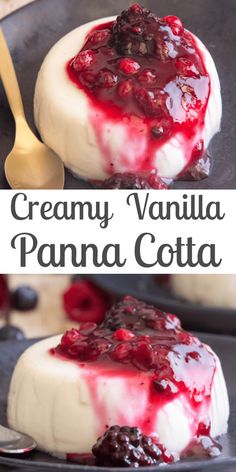 creamy vanilla panna cota with blueberries and cranberry sauce on top