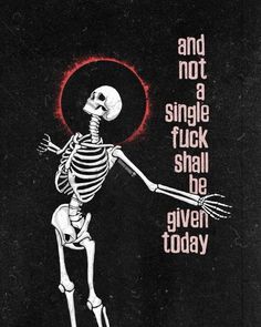 a skeleton is dancing with the words and not a single trick shall be given today