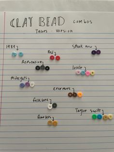 a sheet of lined paper with different colored buttons attached to it and the words clay bead