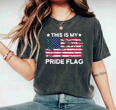 "This Is My Pride Flag Shirts, American Flag Patriotic Party T-Shirt, Freedom USA Shirts, Independence T Shirt, Patriot Day Gift  Printed using Direct to Garment - DTG printing method for comfort, durable and long-lasting. Chest Size Measurement :  S 34/37\" M 38/41\" L 42/45\" XL 46/49\" 2XL 50/53\" 3XL* 54/57 Washing Care Instructions:  Machine wash warm. Inside out, with like colours. Only non-chlorine bleach. Tumble dry medium. Do not dry clean. Do not iron decoration." T Shirt Quotes, Trend Quote, Country Music Shirts, Patriotic Party, Southern Shirts, Squad Shirt, Country Shirts, Usa Shirt, Patriotic Shirts