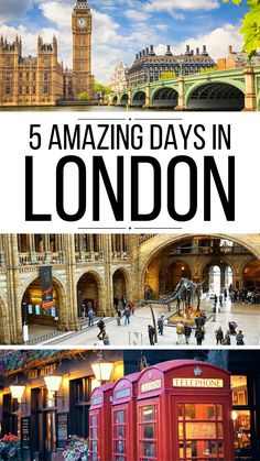 london with the words 5 amazing days in london overlayed by images of old buildings