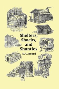 the cover of shelters, shacks, and shanties by d c berard