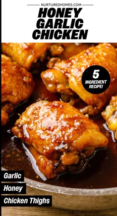 an advertisement for honey garlic chicken on a plate with the words, 5 ingredient chicken thighs