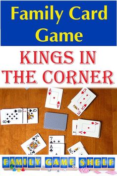 the family card game kings in the corner is an easy way to learn how to play