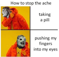 two pictures with the words how to stop the acne taking a pill pushing my fingers into my eyes