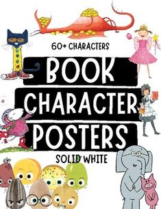 the book character posters for children's books are shown in different colors and sizes