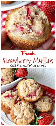 fresh strawberry muffins can't stay out of the kitchen, but they are delicious