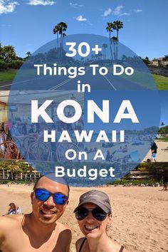 two people on the beach with text overlay that reads 30 things to do in kona, hawaii on a budget