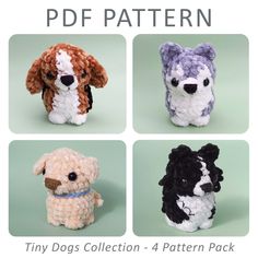 four crocheted dogs are shown in four different colors and sizes, with the words tiny dogs collection 4 pattern pack