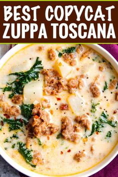 the best copycat zuppa toscana soup is in a white bowl with spinach and cheese