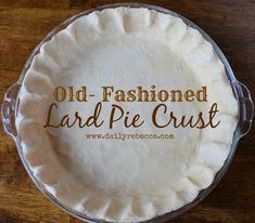 an old fashioned pie crust with the words old - fashioned land pie crust on it