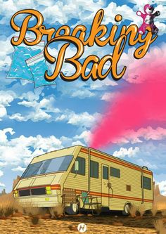 the poster for breaking bad shows an rv parked in front of a pink cloud with a woman on top