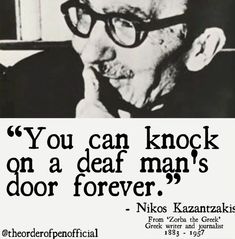 an old man with glasses and a sign that says, you can knock on a dead man's door forever