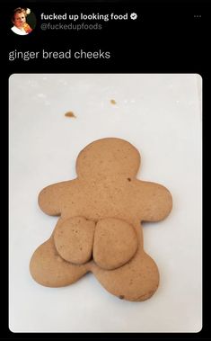 some kind of ginger bread that looks like a teddy bear