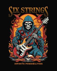 a skeleton playing an electric guitar with the words six strings infinite possibilities on it's chest