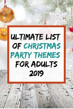 the ultimate list of christmas party themes for adults