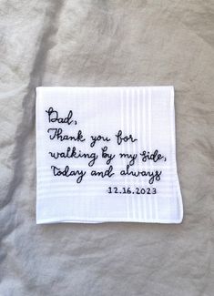 a white towel with black writing on it that says, thank you for waking by my sister today and always