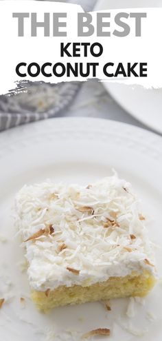 the best keto coconut cake on a white plate