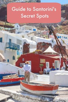 a man standing in front of a boat on the beach with text overlay reading guide to san antonio's secret spots