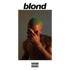 blonde, frank ocean, album cover, album artwork, album art, frank, ocean Frank Ocean, Blonde, Music, Wall, Green, Hair, White