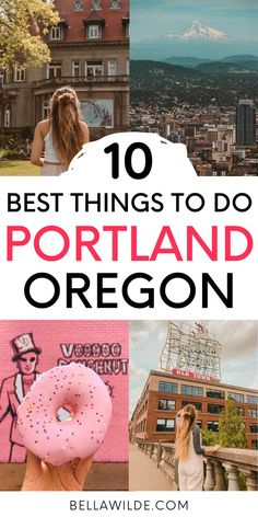 the best things to do in portland, oregon with text overlay that reads 10 best things