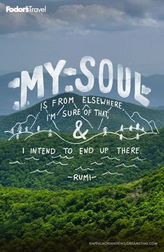 an instagramt with the words, my soul is from elsewhere and i'm sure of that & i intend to end up there rumi