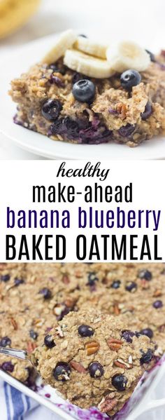 healthy make - ahead banana blueberry baked oatmeal is the perfect breakfast for busy mornings