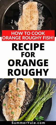 an orange fish and asparagus on a black plate with the title how to cook orange