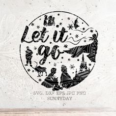 let it go svg cut file