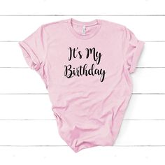 It'S My Birthday T-Shirt Unisex Sizes /Suitable All Ages Birthday Girl Tee Pink Text Print T-shirt For Birthday, Trendy Pink T-shirt For Birthday, First Birthday Text Print Crew Neck T-shirt, Funny Text Pink T-shirt For Birthday, First Birthday Crew Neck T-shirt With Text Print, Trendy Text Print T-shirt For Birthday, Pink Crew Neck T-shirt For Birthday, Birthday Gift Crew Neck T-shirt With Text Print, Pink Slogan T-shirt For Birthday