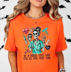 Welcom to Tiny Patients! This funny Halloween t-shirt is great for any nurse. Choose your color and size! Shipping in 1-3 days. Wear for Halloween and beyond! Bella and Canvas shirts are soft, cozy and sure to become a closet favorite! Design is digital to garment via heat press (sublimation) and will not fade or peel.  No vinyl lettering. Made with pre-shrunk 100% cotton. Can machine wash; tumble dry. Nurse Shirts Vinyl Disney, Nursing Funny Shirt, Nurse Shirts Vinyl Funny, Orange Short Sleeve Tops With Character Print, Orange Short Sleeve Top With Character Print, Orange Character Print Short Sleeve Top, Orange Fun T-shirt With Funny Print, Orange Funny T-shirt With Letter Print, Funny Orange T-shirt With Letter Print