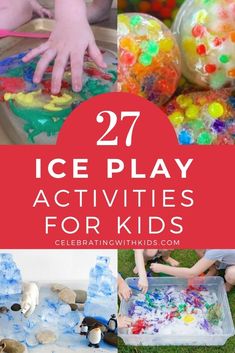 some ice play activities for kids with the title overlay saying 27 ice play activities for kids